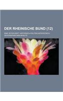 Der Rheinische Bund; Eine Zeitschrift Historisch-Politischstatistisch-Geographischen Inhalts (12 ): (German)