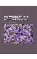 The Patience of Hope and Other Sermons