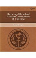 Rural Middle School Students' Perceptions of Bullying