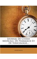 Journal de Chimie Medicale, de Pharmacie Et de Toxicologie...