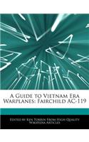 A Guide to Vietnam Era Warplanes: Fairchild AC-119