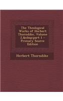 Theological Works of Herbert Thorndike, Volume 2, Part 1