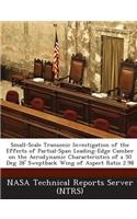 Small-Scale Transonic Investigation of the Effects of Partial-Span Leading-Edge Camber on the Aerodynamic Characteristics of a 50 Deg 38' Sweptback Wi: (English)