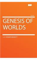 Genesis of Worlds
