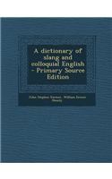 A Dictionary of Slang and Colloquial English