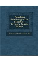 Xenofons Erindringer Om Sokrates - Primary Source Edition