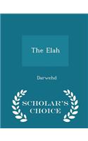 The Elah - Scholar's Choice Edition