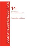 CFR 14, Part 1200 to End, Aeronautics and Space, January 01, 2017 (Volume 5 of 5)