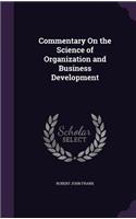 Commentary on the Science of Organization and Business Development