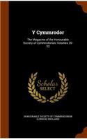 Y Cymmrodor: The Magazine of the Honourable Society of Cymmrodorion, Volumes 20-22