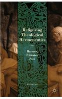 Refiguring Theological Hermeneutics