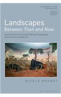 Landscapes between Then and Now