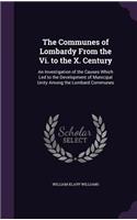 Communes of Lombardy From the Vi. to the X. Century