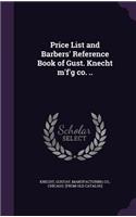 Price List and Barbers' Reference Book of Gust. Knecht M'F'g Co. ..
