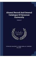 Alumni Record And General Catalogue Of Syracuse University; Volume 2