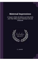 Maternal Impressions