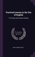 Practical Lessons in the Use of English