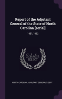 Report of the Adjutant General of the State of North Carolina [serial]: 1951/1952