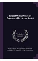 Report Of The Chief Of Engineers U.s. Army, Part 4