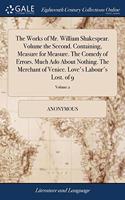 THE WORKS OF MR. WILLIAM SHAKESPEAR. VOL