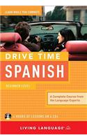 Drive Time Spanish: Beginner Level: Beginner Level