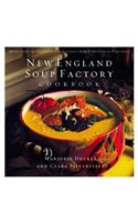 New England Soup Factory Cookbook