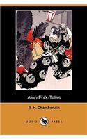 Aino Folk-Tales (Dodo Press)