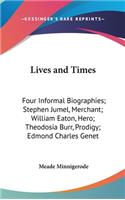 Lives and Times