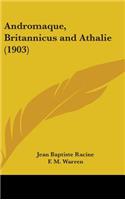 Andromaque, Britannicus and Athalie (1903): (English)