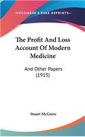 The Profit And Loss Account Of Modern Medicine