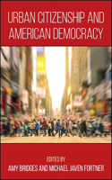 Urban Citizenship and American Democracy