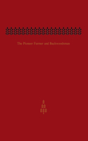 Pioneer Farmer and Backwoodsman