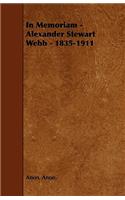 In Memoriam - Alexander Stewart Webb - 1835-1911