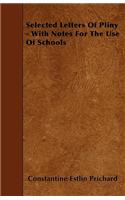 Selected Letters Of Pliny - With Notes For The Use Of Schools