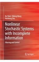 Nonlinear Stochastic Systems with Incomplete Information: Filtering and Control
