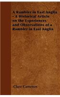 Rambler in East Anglia - A Historical Article on the Experiences and Observations of a Rambler in East Anglia