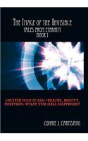 The Image of the Invisible: Tales from Eternity - Book I(Tales from Eternity)
