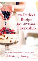 The Perfect Recipe for Love and Friendship