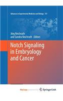 Notch Signaling in Embryology and Cancer