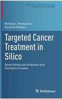 Targeted Cancer Treatment in Silico