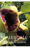 Ambrosia a Manos Llenas: (Spanish)
