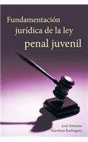 Fundamentacion Juridica de La Ley Penal Juvenil