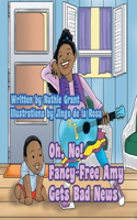 Oh, No! Fancy-Free Amy Gets Bad News