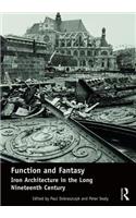 Function and Fantasy: Iron Architecture in the Long Nineteenth Century