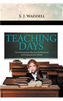 ''Teaching Days'': How Bureaucracies Become Dysfunctional and Employees Lose Morale(English)