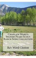 Chaplain Ward's Spanish Peaks Scout Ranch Song Collection