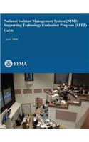 National Incident Management System (NIMS) Supporting Technology Evaluation Program (STEP) Guide