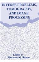 Inverse Problems, Tomography, and Image Processing