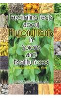 Fascinating Facts about Phytonutrients in Spices and Healthy Food