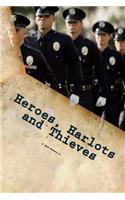 Heroes, Harlots and Thieves